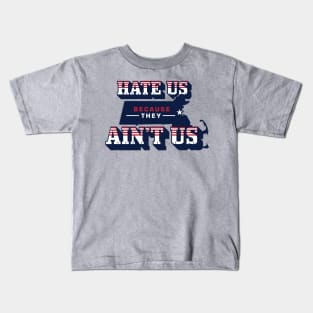 Patriots Hate us because they aint us Kids T-Shirt